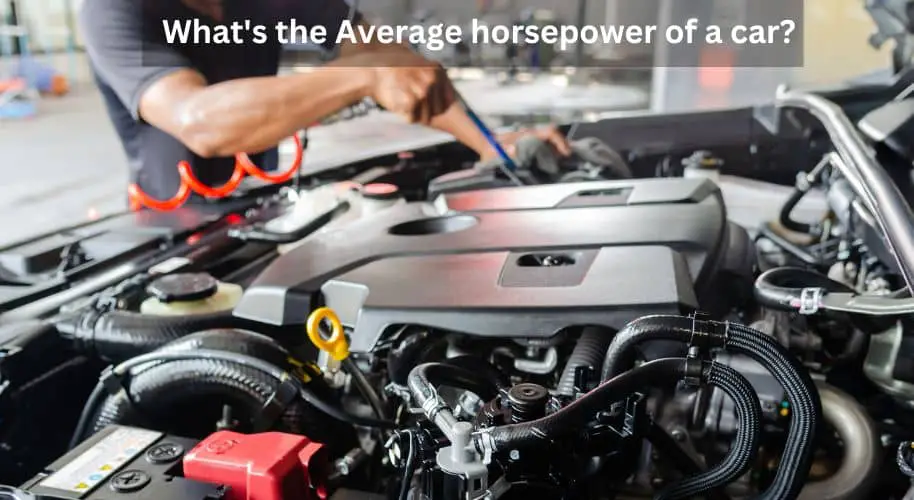 What Is the Average horsepower of a car