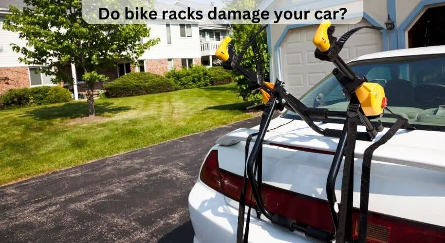 Do bike racks damage your car?