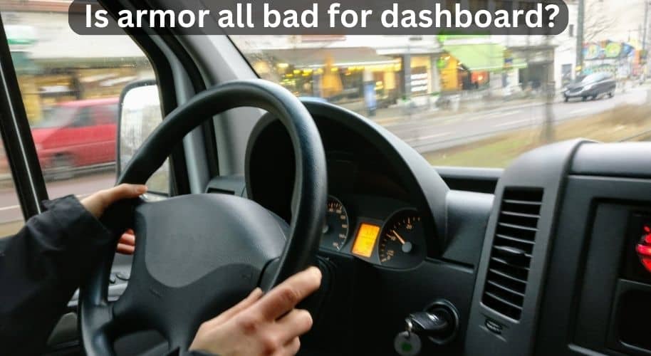 Is armor all bad for dashboard?