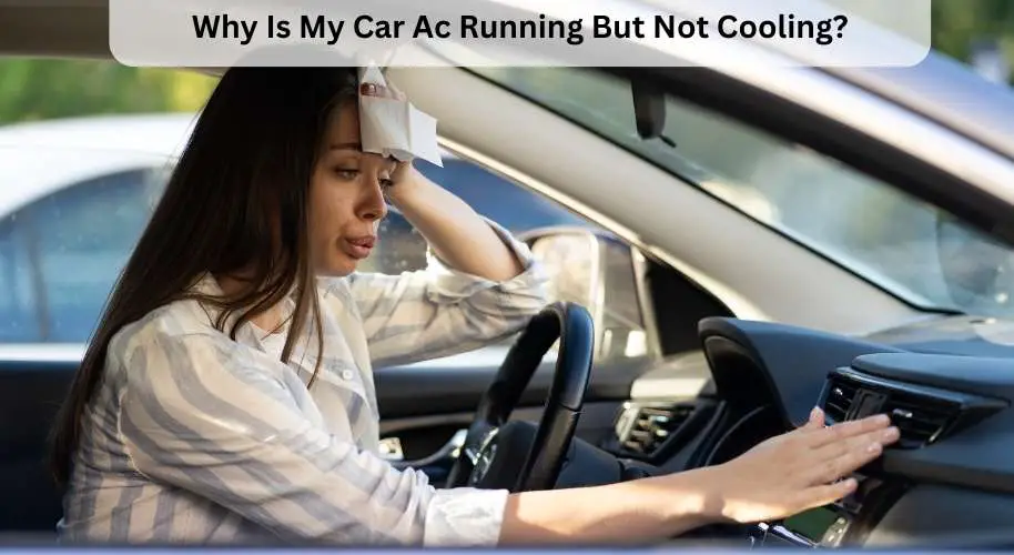 Why Is My Car Ac Running But Not Cooling